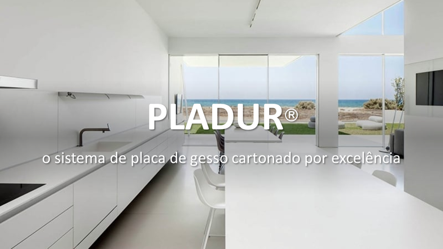 PLADUR, O SISTEMA DE PLACA DE GESSO CARTONADO POR EXCELÊNCIA