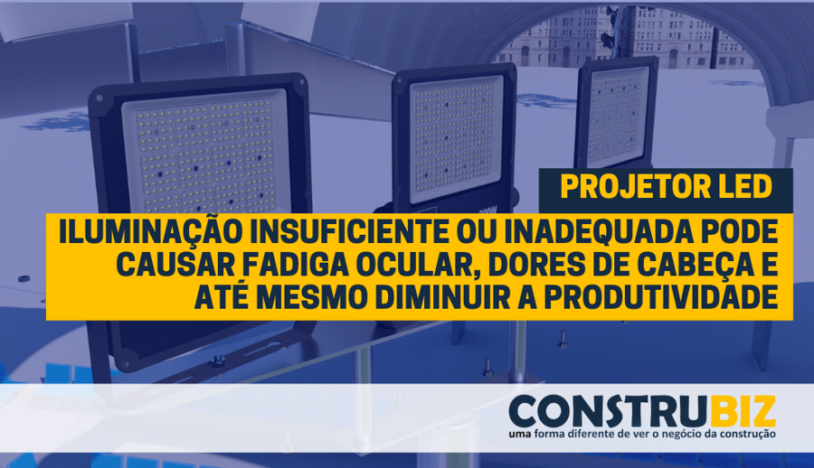 ILUMINAÇÃO INSUFICIENTE OU INADEQUADA PODE CAUSAR FADIGA OCULAR, DORES DE CABEÇA E ATÉ MESMO DIMINUIR A PRODUTIVIDADE